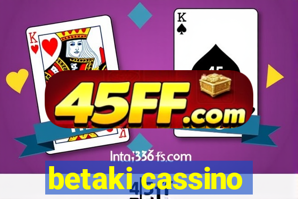 betaki cassino